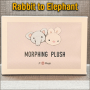 Morphing Plush Rabbit to Elephant - Jackie Zhao