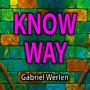 Know way - Gabriel Werlen