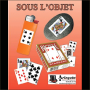 SOUS L'OBJET -Par Arlequin