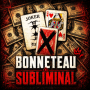 Bonneteau Subliminal - Molina
