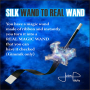Silk Wand to Real Wand - Juan Pablo