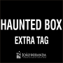 Extra Tag for Haunted Box - João Miranda
