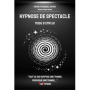Livre - Hypnose de spectacle Mode d'emploi