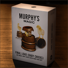 THE FINAL LOAD (Baby Chicks) - Murphy's Magic