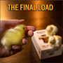 THE FINAL LOAD (Baby Chicks) - Murphy's Magic