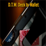 D.T.W. Deck to Wallet - Elijah & Henry Harrius