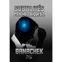 Livre Subtilités Psychologiques 2 - Banachek